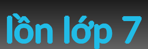 lồn lớp 7